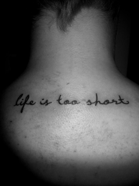 Life is too short ;-)!