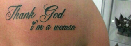 Thank God i'm a woman