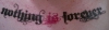 nothing is forever